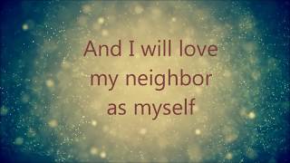 Love God Love Your Neighbor  Dale Sechrest  lyric video with all my heart [upl. by Laith]