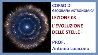 CORSO DI GEOGRAFIA ASTRONOMIA  I° LICEO  Lezione 03  Levoluzione delle stelle [upl. by Stacie427]