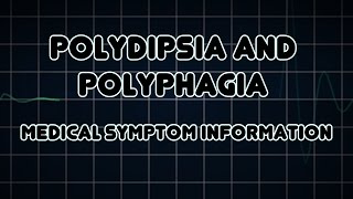 Polydipsia and Polyphagia Medical Symptom [upl. by Rodie]