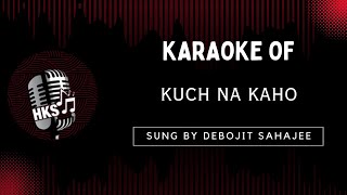 Unplugged  Kuch Na Kaho Karaoke With Scrolling Lyrics  HD Karaoke Song [upl. by Roinuj2]