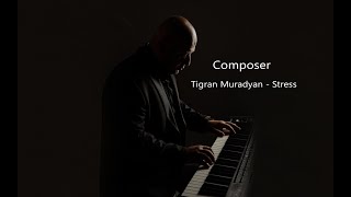 Tigran Muradyan  Stress [upl. by Jarita]