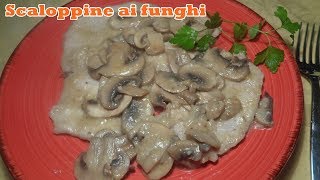 SCALOPPINE AI FUNGHI  Facili e veloci [upl. by Dustman]