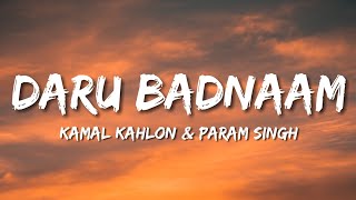 Daru Badnaam Lyrics  Kamal Kahlon amp Param Singh [upl. by Nal]