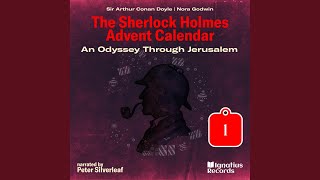 Chapter 3  An Odyssey Through Jerusalem The Sherlock Holmes Advent Calendar Part 1 [upl. by Nerrak560]