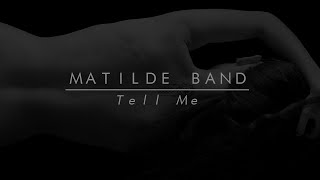 Matilde Band  Tell Me Audio [upl. by Felicidad]