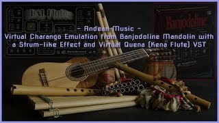 Virtual Charango VST Mandolin Strumlike Effect amp Virtual Quena Audio Unit VST3 EXS24 KONTAKT nki [upl. by Edwards]