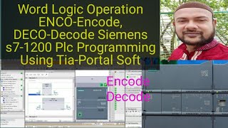 Word Logic Operation ENCOEncode DECODecode Siemens s71200 Plc Programming Using TiaPortal Soft [upl. by Vassell23]