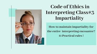 Code of ethics for Interpreters What is Impartiality Medical Interpreter 3 11 [upl. by Anyrak]