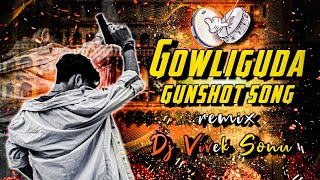 Gowliguda Gunshot Jetty Bharat Yadav Song Remix Dj Vivek Sonu [upl. by Ysteb]