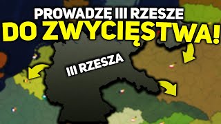 PROWADZĘ III RZESZE DO ZWYCIĘSTWA  Age of History II [upl. by Eicyak701]