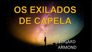 OS EXILADOS DE CAPELA  Edgar Armond  De onde viemos  AUDIOBOOK COMPLETO [upl. by Asiruam]