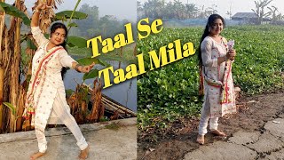 Taal se taal mila  Semi classical dance  Alka Yagnik Udit Narayan  Dance cover by Tuhina [upl. by Hughes448]