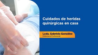 Cuidados de heridas quirúrgicas en casa [upl. by Melesa472]