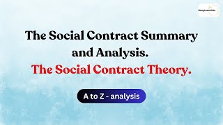 The Social Contract Summary and Analysis  The Social Contract Theory  The Social Contract Themes [upl. by Cimah]