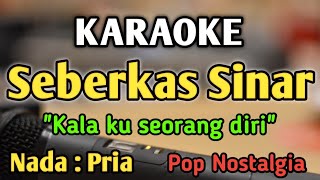 SEBERKAS SINAR  KARAOKE  NADA PRIA COWOK  Pop Nostalgia  Nike Ardilla  Live Keyboard [upl. by Sucramat]