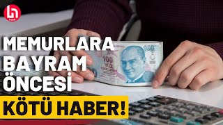 Ramazan Bayramı öncesi memurlara kötü haber Maaşlar bayram sonrasına kaldı [upl. by Jenine343]