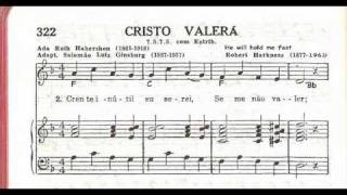 Hino nº 322 do Cantor Cristão  Cristo valerá [upl. by Inalaehak]