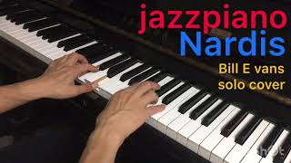 Nardis Bill evans solo cover jazzpiano／ジャズピアノ [upl. by Manda]