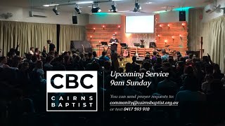 Cairns Baptist Church Sunday 10 November 2024 [upl. by Baptlsta]