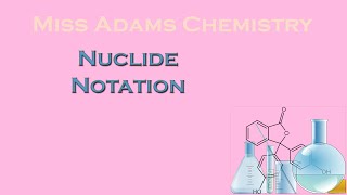 National 5 Nuclide Notation [upl. by Kennet]