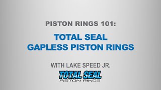 Piston Rings 101 Total Seal Gapless Rings  with Lake Speed Jr [upl. by Halet]