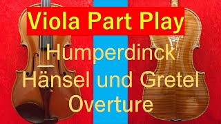 Humperdink  Hensel and Gretel Overture ヴィオラは何をやっているの？フンパーディンク：ヘンゼルとグレーテル 序曲 [upl. by Swithbart]