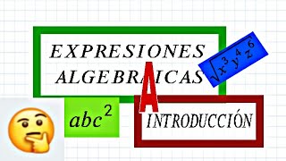 INTRODUCCIÓN A LAS EXPRESIONES ALGEBRAICAS [upl. by Ahsemac371]