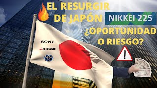 EL RESURGIMIENTO DE JAPÓN ¿OPORTUNIDAD en el NIKKEI [upl. by Azmuh]