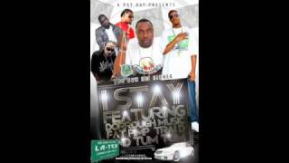 I STAY  Bay Bay ft Dorrough Fat Pimp TraiD Tum Tum [upl. by Adnerb]