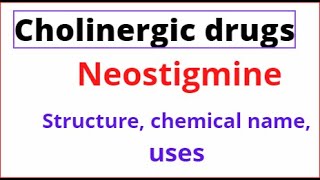 Cholinergic drugsNeostigmine structurechemical name properties usesofficial preparation [upl. by Attena]