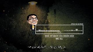 『Lyrics HD』Nhà Vô Địch Của Nhân Dân  MC ILL Prod By Jay Bach [upl. by Golanka]