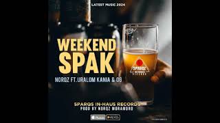 Weekend Spak2024NorQz Feat Uralom Kania Nd OGSparQz InHaus RecordsMunohpng Png latest Music [upl. by Reinwald]