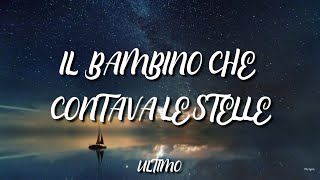 •Ultimo• Il bambino che contava le stelle lyrics [upl. by Eener272]