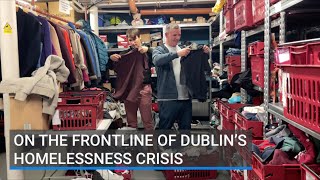 On the frontline Dublin’s homelessness crisis [upl. by Leoj]