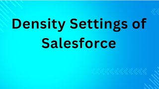 Density Settings of Salesforce [upl. by Alleuol]