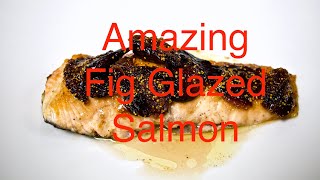 Salmon RecipeAmazing Fig Glazed [upl. by Anirehc]