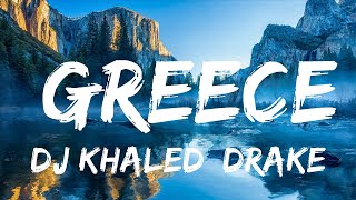 DJ Khaled Drake  Greece Lyrics 25min [upl. by Hennahane]