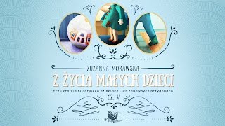 Z ŻYCIA MAŁYCH DZIECI CZ 5 – Bajkowisko  bajki dla dzieci – słuchowisko audiobook [upl. by Mozza]