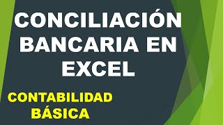 Conciliación Bancaria en Excel  contabilidad Básica [upl. by Yborian]