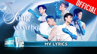 MV Lyrics Sóng Vỗ Vỡ Bờ  Anh Tú Erik Phạm Anh Duy Jsol Dương Domic  Anh Trai Say Hi [upl. by Herbie146]