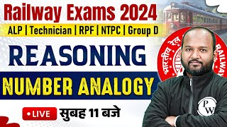 RAILWAY EXAM 2024 🔥  NUMBER ANALOGY  REASONING FOR RRB ALP TECHNICIAN NTPC  RAILWAY REASONING [upl. by Etnoled]