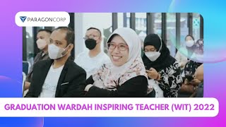 Graduation Wardah Inspiring Teacher WIT 2022 [upl. by Aesoh899]