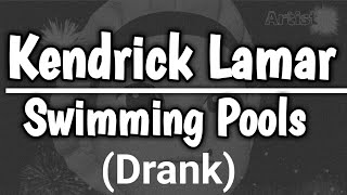 Kendrick Lamar  Swimming Pools Drank  Artist Version [upl. by Wiburg]