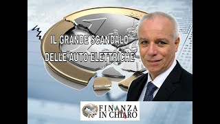 IL GRANDE SCANDALO DELLE AUTO ELETTRICHE [upl. by Leuqer16]