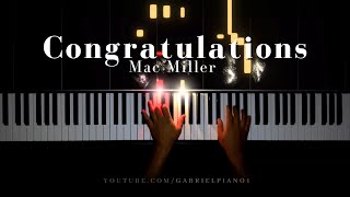 Mac Miller  Congratulations Piano Cover [upl. by Aknayirp]