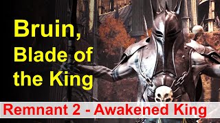 Remnant 2 Bruin Blade of the King The Awakened King DLC Final Boss  Apocalypse no damage [upl. by Cargian]