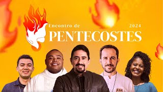 Encontro de Pentecostes 19052024 [upl. by Gilman]