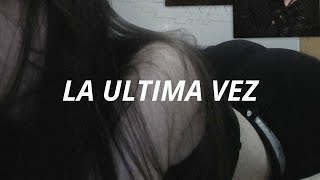 LA ULTIMA VEZ  Letralyrics  Bad Bunny Anuel AA [upl. by Ahk]