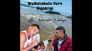 Waikatakata Vure  Au nanuma walega [upl. by Dopp]