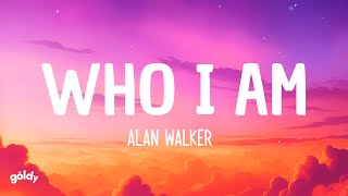 Alan Walker  Who I Am Lyrics [upl. by Kern]